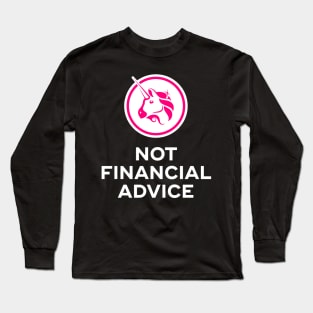 Uniswap. Not Financial Advice. Long Sleeve T-Shirt